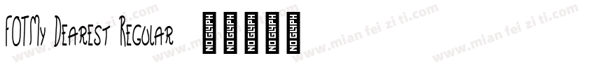 FOTMy Dearest Regular字体转换